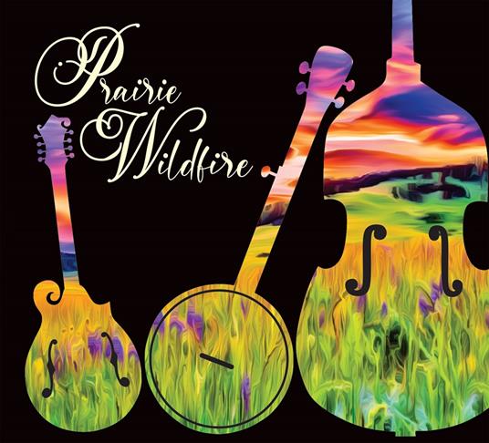 Prairie Wildfire - CD Audio di Prairie Wildfire