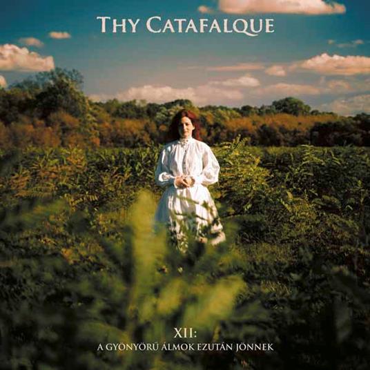 XII - A Gyonyoru Almok Ezutan Jonnek - CD Audio di Thy Catafalque