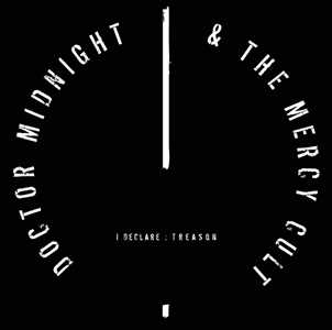 CD I Declare: Treason Doctor Midnight & the Mercy Cult