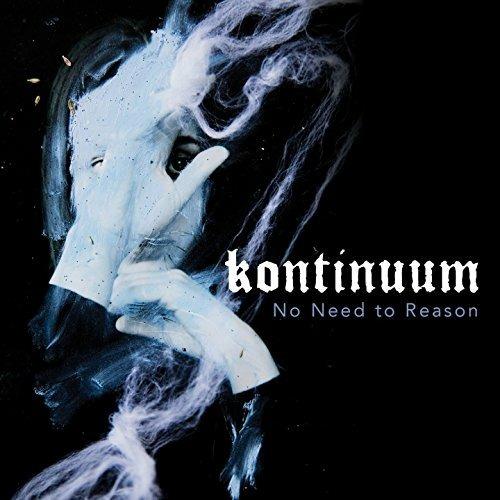 No Need to Reason (Limited Edition) - Vinile LP di Kontinuum