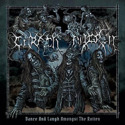 Dance and Laugh Amongst the Rotten - CD Audio di Carach Angren