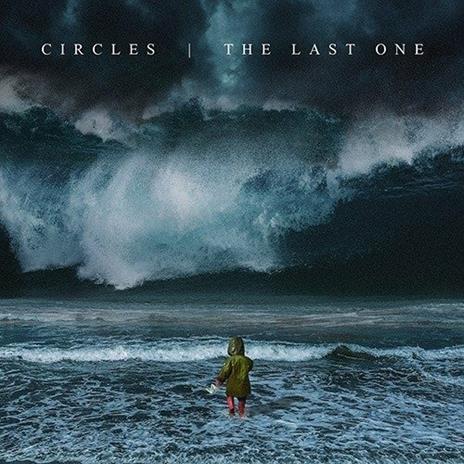 The Last One (Digipack - Limited Edition) - CD Audio di Circles