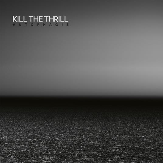 Autophagie - Vinile LP di Kill the Thrill