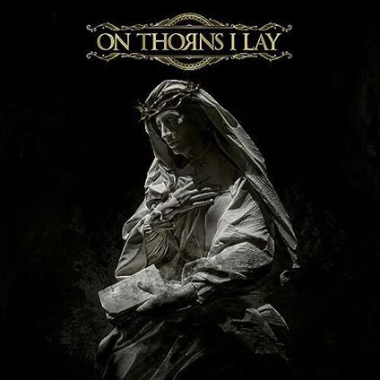 On Thorns I Lay - Vinile LP di On Thorns I Lay