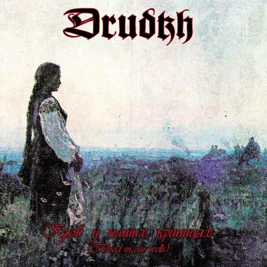 Blood in Our Wells (Digipack) - CD Audio di Drudkh