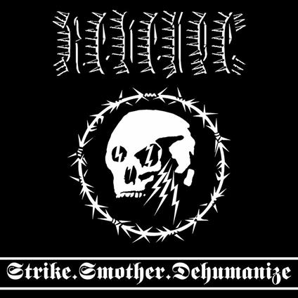 Strike.Smother.Dehumanize - CD Audio di Revenge