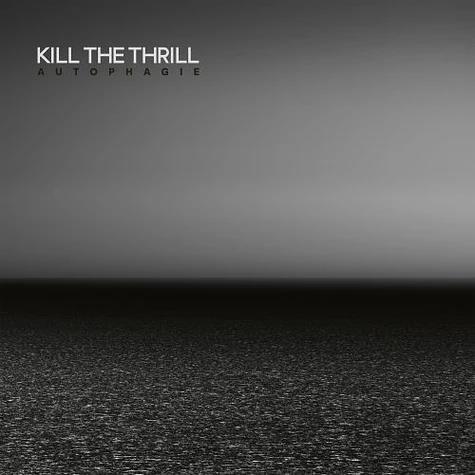 Autophagie (Crystal Clear Edition) - Vinile LP di Kill the Thrill