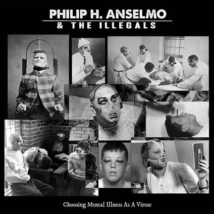 Choosing Mental Illness as a Virtue (Coloured Vinyl Limited Edition) - Vinile LP di Philip H. Anselmo & the Illegals