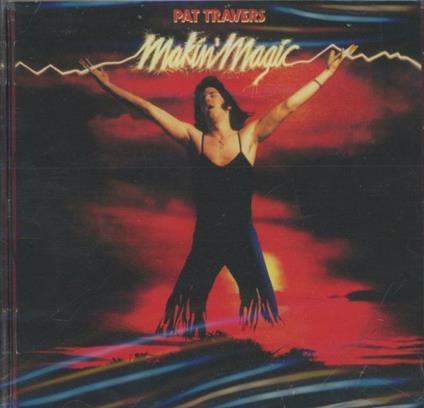 Makin' Magic - CD Audio di Pat Travers
