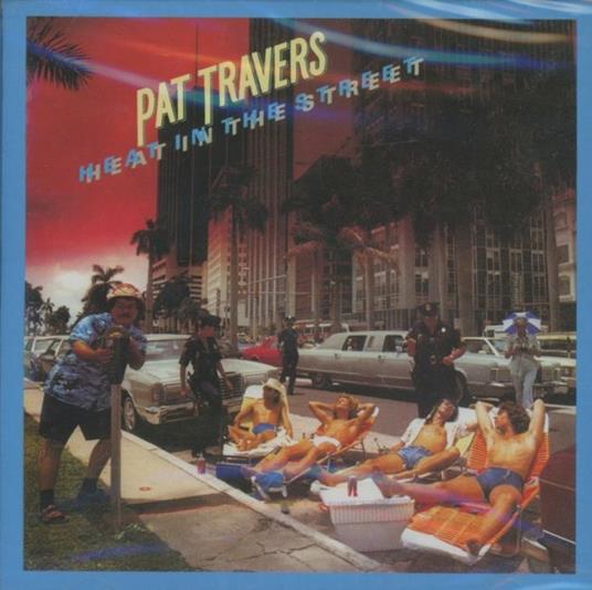 Heat in the Street - CD Audio di Pat Travers