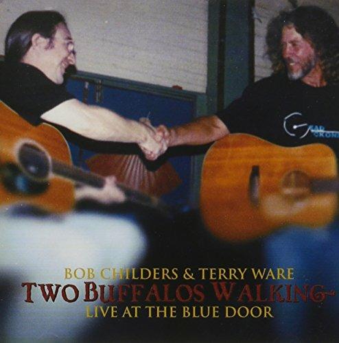 Live at the Blue Door - CD Audio di Bob Childers,Terry Ware