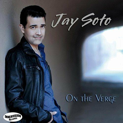 On the Verge - CD Audio di Jay Soto