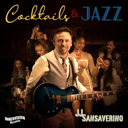 Cocktails & Jazz - CD Audio di JJ Sansaverino