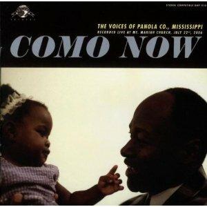 Como Now. The Voices of Panola Co. Mississippi - CD Audio