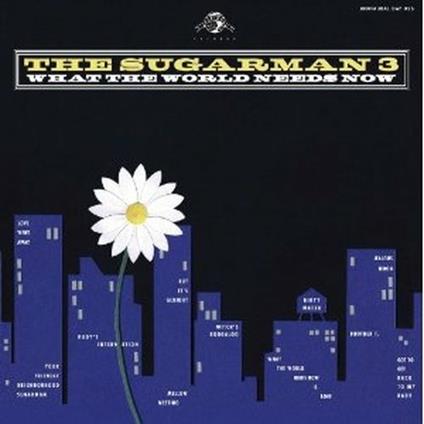 What the World Needs Now - Vinile LP di Sugarman 3