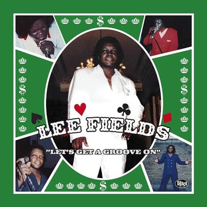 Let's Get a Groove on - Vinile LP di Lee Fields