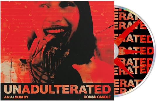 Unadulterated - CD Audio di Roman Candle