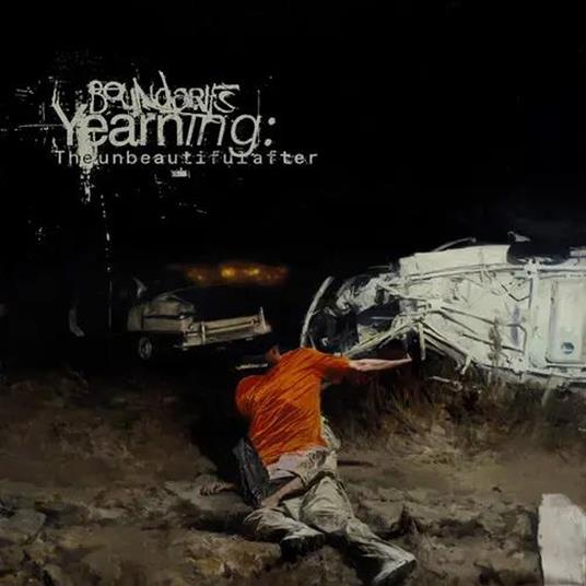 Yearning. The Unbeautiful After - CD Audio di Boundaries