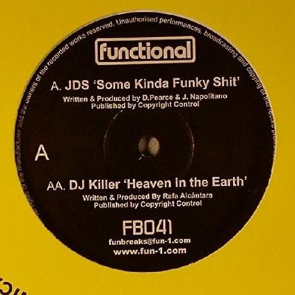 Some Kinda Funky Shit - Heaven in the Earth - Vinile 7'' di DJ Killer,JDS