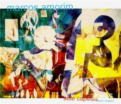 Sete Capelas (Seven Chapels) - CD Audio di Marcos Amorim