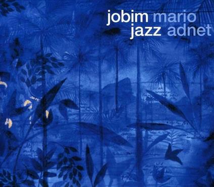 Jobim Jazz - CD Audio di Mario Adnet