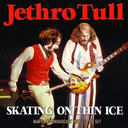 Skating On Thin Ice (2 Cd) - CD Audio di Jethro Tull