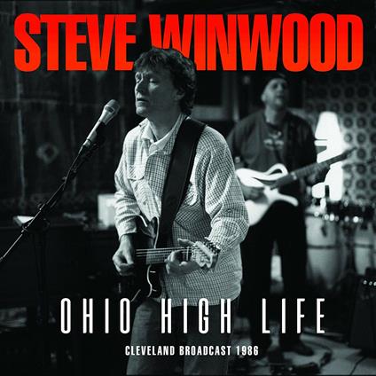 Ohio High Life - CD Audio di Steve Winwood