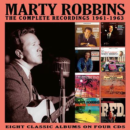 The Complete Recordings 1961-1963 - CD Audio di Marty Robbins
