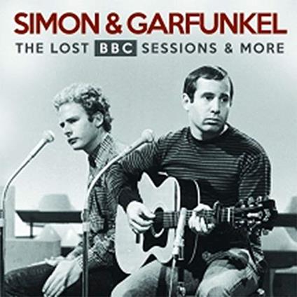 The Lost BBC Sessions & More - CD Audio di Simon & Garfunkel