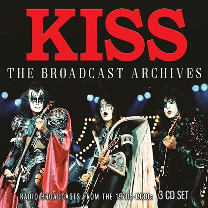 The Broadcast Archives - CD Audio di Kiss
