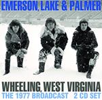 Emerson, Lake & Palmer - Wheeling, West Virginia, The 1977 Broadcast (2 Cd)