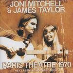Joni Mitchell & James Taylor - Paris Theatre 1970