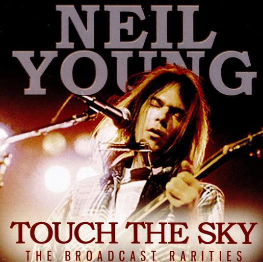 Touch The Sky - CD Audio di Neil Young