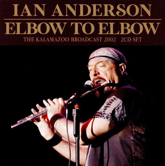 Elbow To Elbow - CD Audio di Ian Anderson