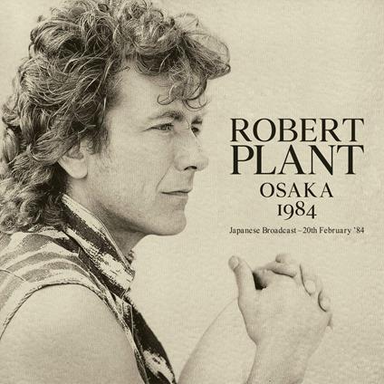 Osaka 1984 - CD Audio di Robert Plant