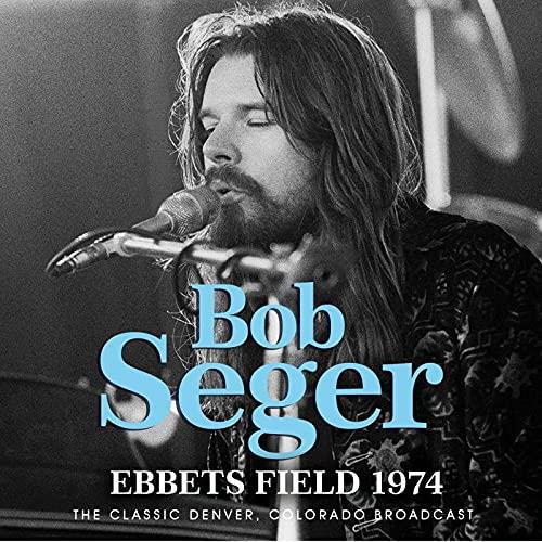 Ebbets Field 1974 - CD Audio di Bob Seger