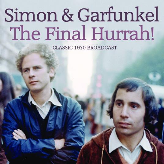 The Final Hurrah - CD Audio di Simon & Garfunkel