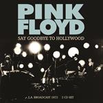 Say Goodbye To Hollywood (L.A. Broadcast 1972) (2 Cd)