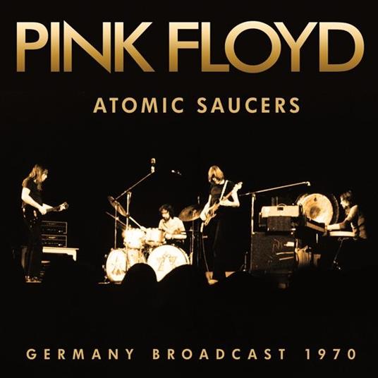 Atomic Saucers - CD Audio di Pink Floyd