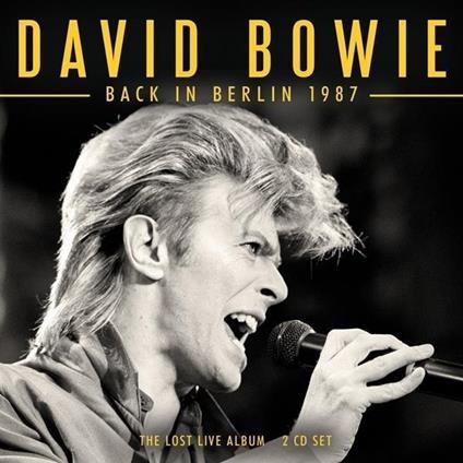 Back In Berlin 1987 - CD Audio di David Bowie