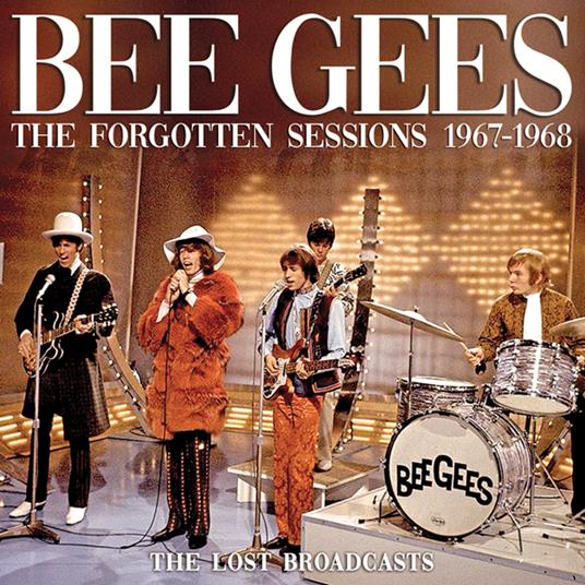 The Forgotten Sessions 1697-1968 - CD Audio di Bee Gees