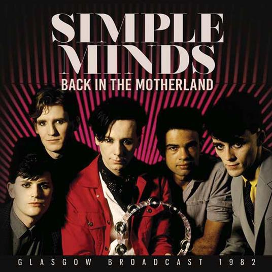 Back In The Motherland - CD Audio di Simple Minds