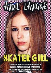 Avril Lavigne. Skater Girl (DVD) - DVD di Avril Lavigne