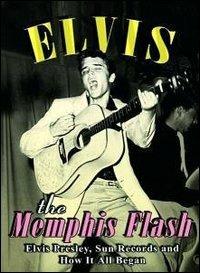 Elvis Presley. The Memphis Flash. The Way It All Began (DVD) - DVD di Elvis Presley