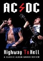 AC/DC. Highway To Hell. A Classic Album Under Review (DVD)
