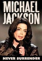 Michael Jackson. Never Surrender (DVD)