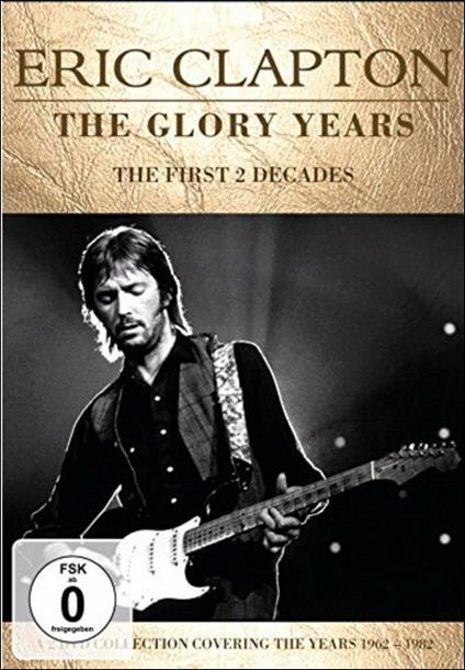 Eric Clapton. The Glory Years (2 DVD) - DVD di Eric Clapton