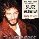 Bound for Glory. The Rare 1973 Broadcasts - CD Audio di Bruce Springsteen