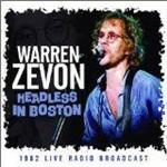 Headless in Boston. 1982 Live Radio Broadcast - CD Audio di Warren Zevon