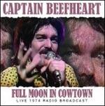 Full Moon in Cowtown - CD Audio di Captain Beefheart